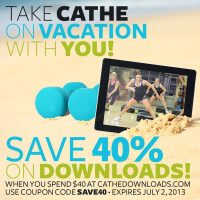 Summer Sale - Save 40% on Cathe Downloads